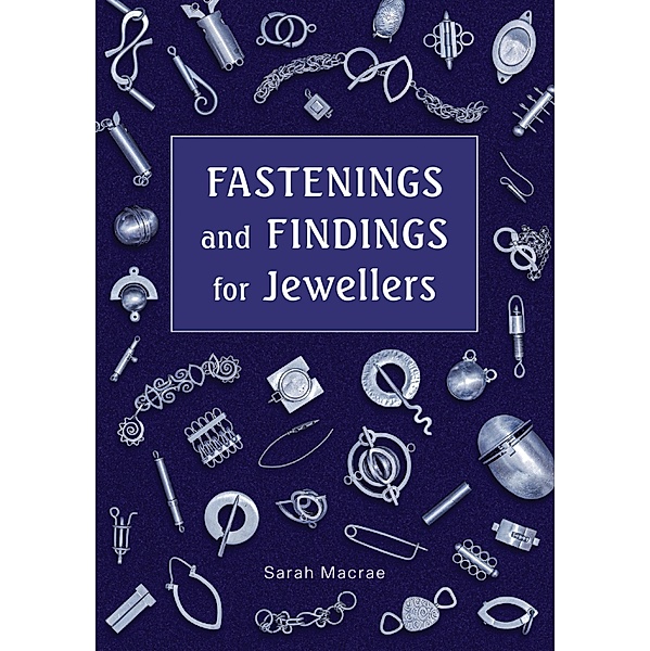 Fastenings and Findings for Jewellers, Sarah MacRae
