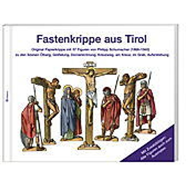 Fastenkrippe aus Tirol, 4 Bögen, PHILIPP SCHUHMACHER