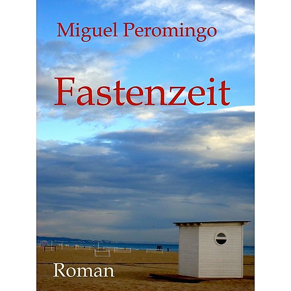 Fastenzeit, Miguel Peromingo