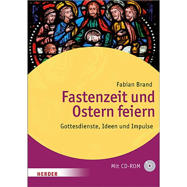 Fastenzeit und Ostern feiern, m. CD-ROM, Fabian Brand