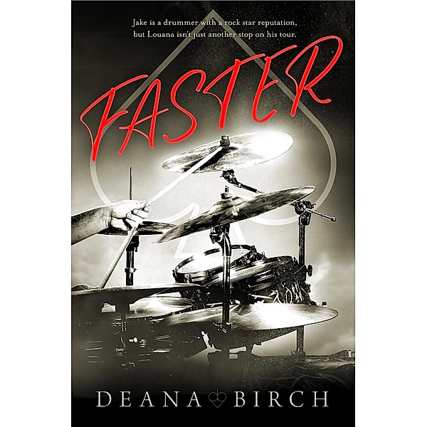 Faster, Deana Birch
