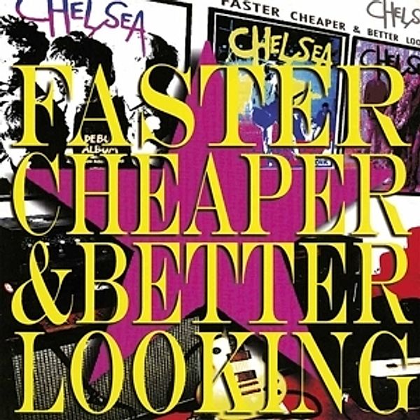 Faster Cheaper And Better Looking (Vinyl), Chelsea