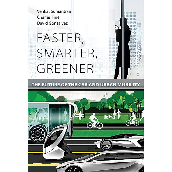 Faster, Smarter, Greener, Venkat Sumantran, Charles Fine, David Gonsalvez