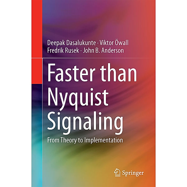 Faster than Nyquist Signaling, Deepak Dasalukunte, Viktor Öwall, Fredrik Rusek, John B. Anderson