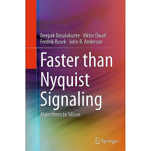 Faster than Nyquist Signaling, Deepak Dasalukunte, Viktor Öwall, Fredrik Rusek, John B. Anderson