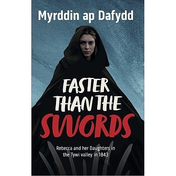 Faster Than the Swords, Dafydd Myrddin ap Dafydd