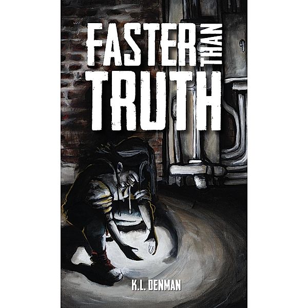 Faster Than Truth, K. L. Denman