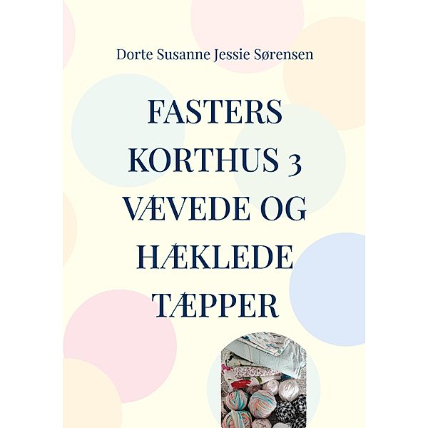 Fasters Korthus 3, Dorte Sørensen