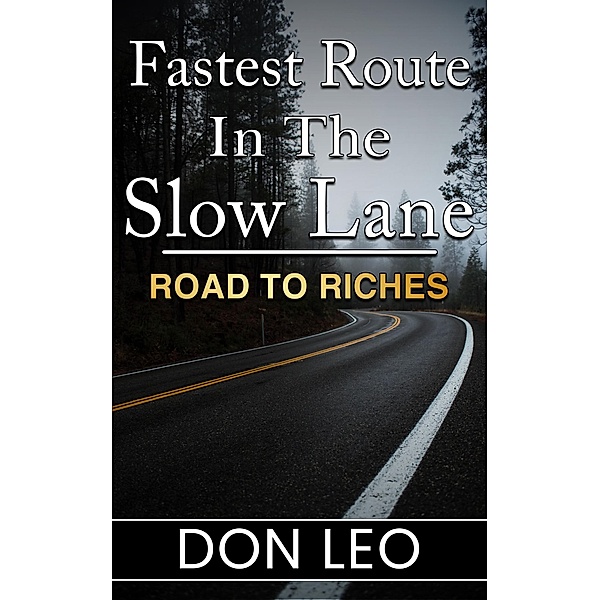 Fastest Route In The Slow Lane, Don Leo
