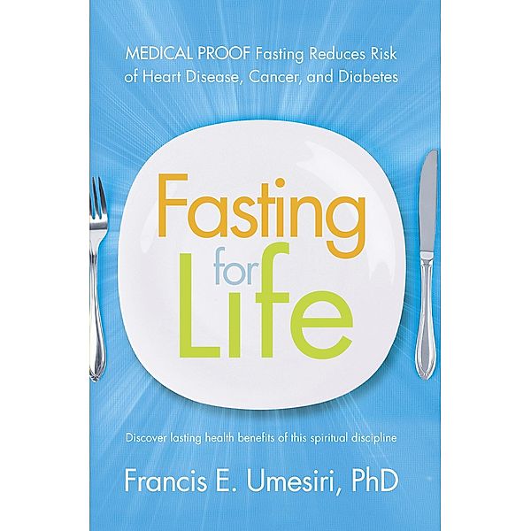 Fasting for Life, Francis E. Umesiri