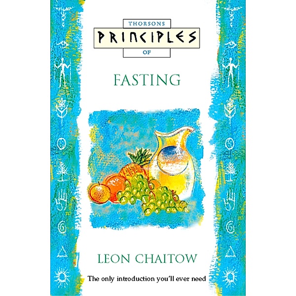 Fasting / Principles of, Leon Chaitow