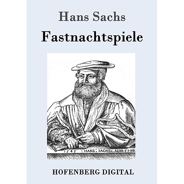 Fastnachtspiele, Hans Sachs