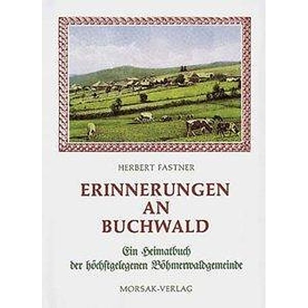 Fastner, H: Erinnerungen an Buchwald, Herbert Fastner