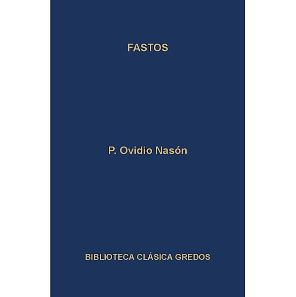 Fastos / Biblioteca Clásica Gredos Bd.121, P. Ovidio Nasón