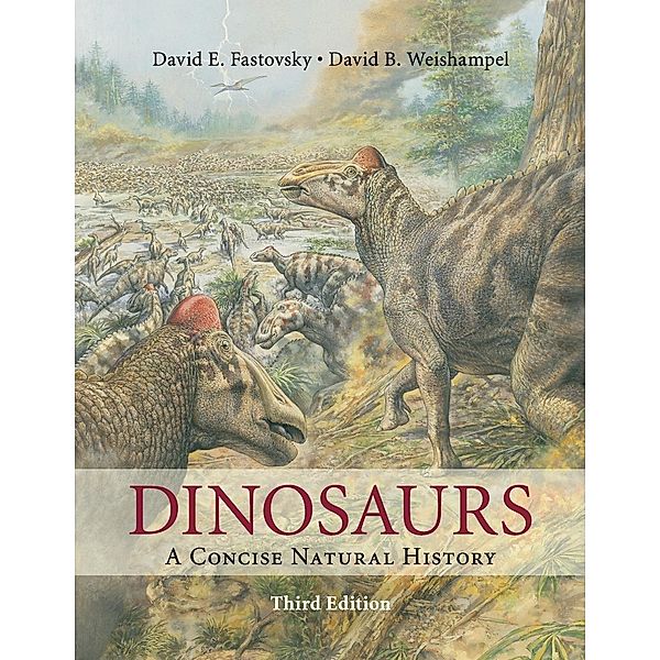 Fastovsky, D: Dinosaurs, David E. Fastovsky, David B. Weishampel