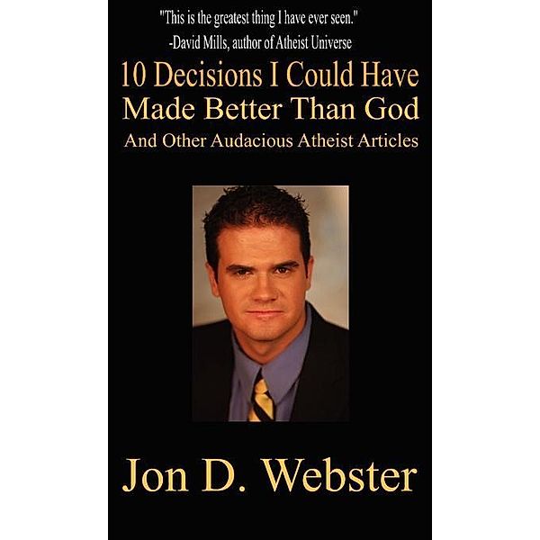 FastPencil: 10 Decisions I Could Have Made Better than God, Jon Webster