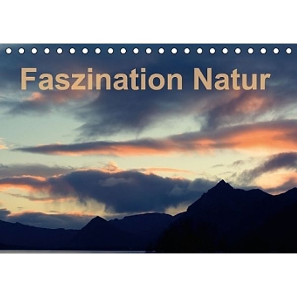 Fasziantion Natur (Tischkalender 2016 DIN A5 quer), Dieter Isemann