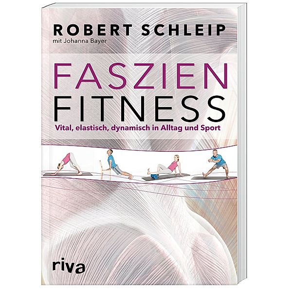 Faszien-Fitness, Robert Schleip, Johanna Bayer