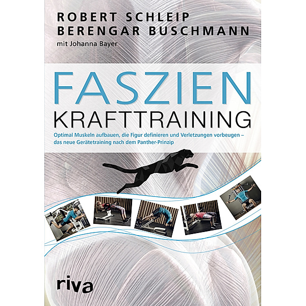 Faszien-Krafttraining, Robert Schleip, Berengar Buschmann, Johanna Bayer