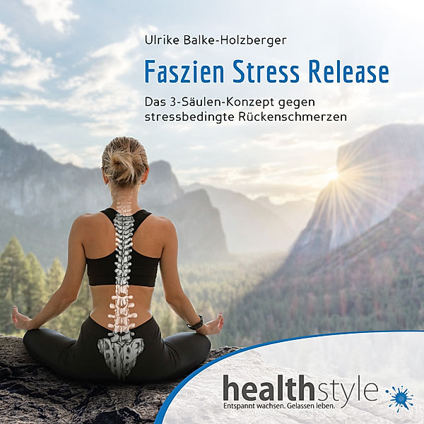 Faszien Stress Release, Abbas Schirmohammadi, Ulrike Balke-Holzberger