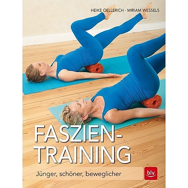Faszien-Training, Heike Oellerich, Miriam Wessels