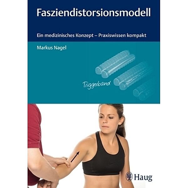 Fasziendistorsionsmodell, Markus Nagel