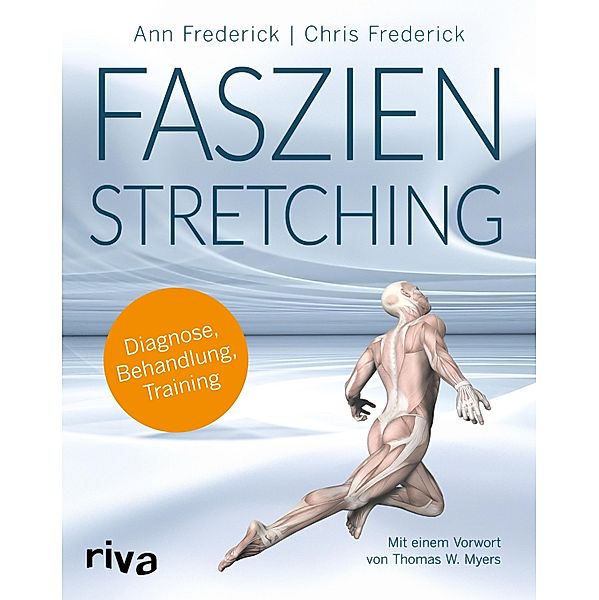 Faszienstretching, Ann Frederick, Chris Frederick