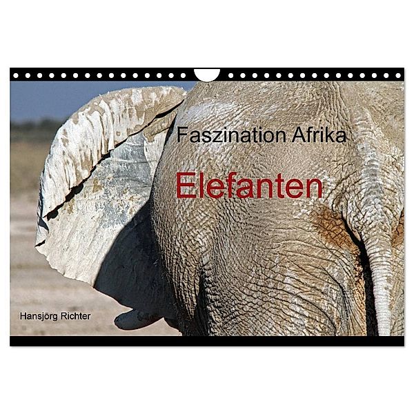 Faszination Afrika - Elefanten (Wandkalender 2024 DIN A4 quer), CALVENDO Monatskalender, Hansjörg Richter