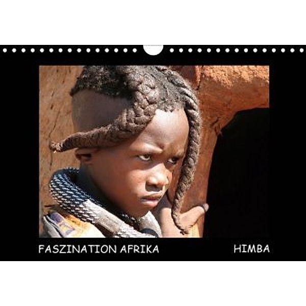 Faszination Afrika Himba (Wandkalender 2020 DIN A4 quer), hinter-dem-horizont-media.net Tanja Kiesow Bernhard Kiesow