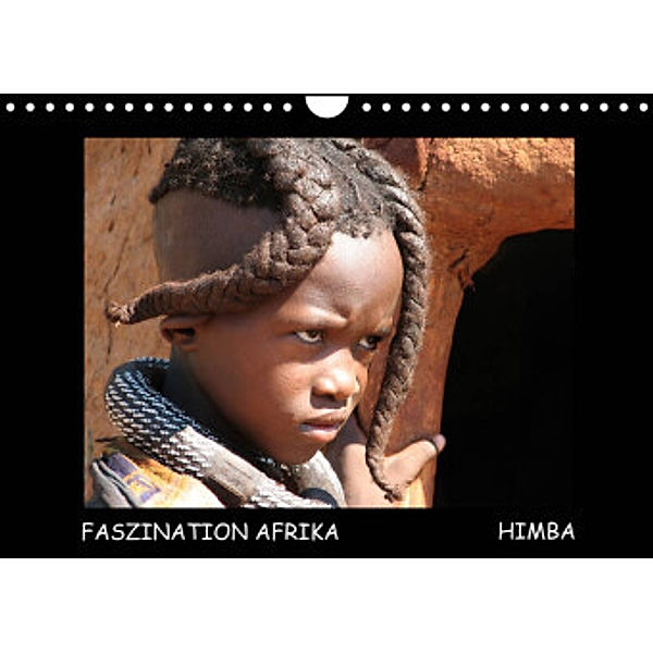 Faszination Afrika  Himba (Wandkalender 2022 DIN A4 quer), hinter-dem-horizont-media.net Tanja Kiesow  Bernhard Kiesow