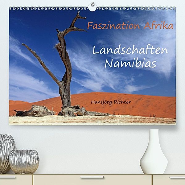 Faszination Afrika - Landschaften Namibias(Premium, hochwertiger DIN A2 Wandkalender 2020, Kunstdruck in Hochglanz), Hansjörg Richter