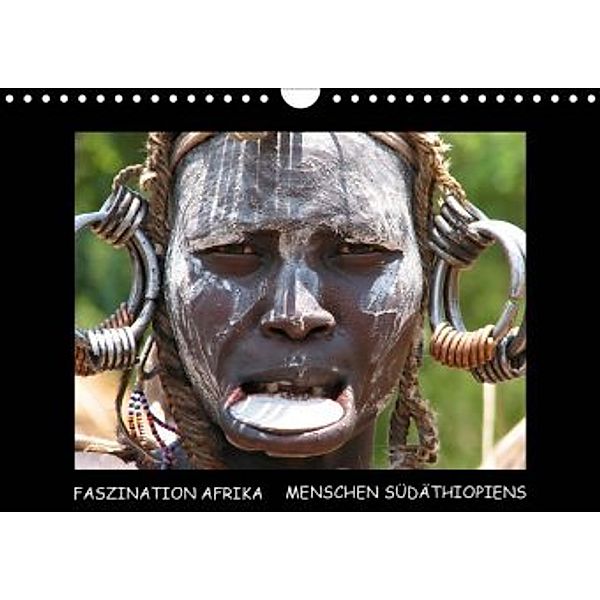 FASZINATION AFRIKA - MENSCHEN SÜDÄTHIOPIENS (Wandkalender 2020 DIN A4 quer), Tanja Kiesow