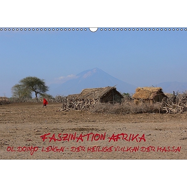 Faszination Afrika: Ol Doinyo Lengai - Der heilige Vulkan der Massai (Wandkalender 2014 DIN A3 quer), Tanja Kiesow, Bernhard Kiesow