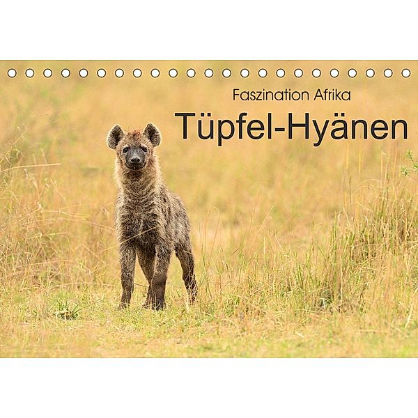 Faszination Afrika: Tüpfel-Hyänen (Tischkalender 2023 DIN A5 quer), Elmar Weiß