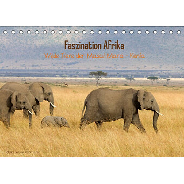 Faszination Afrika - wilde Tiere der Masai Mara - Kenia (Tischkalender 2022 DIN A5 quer), Ralph Patzel