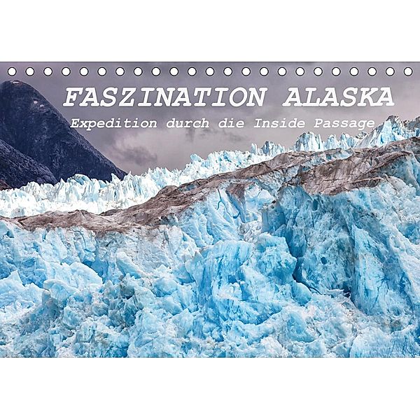 FASZINATION ALASKA Expedition durch die Inside Passage (Tischkalender 2021 DIN A5 quer), Michele Junio