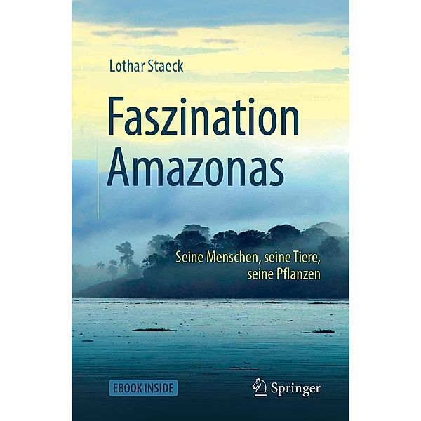 Faszination Amazonas, Lothar Staeck