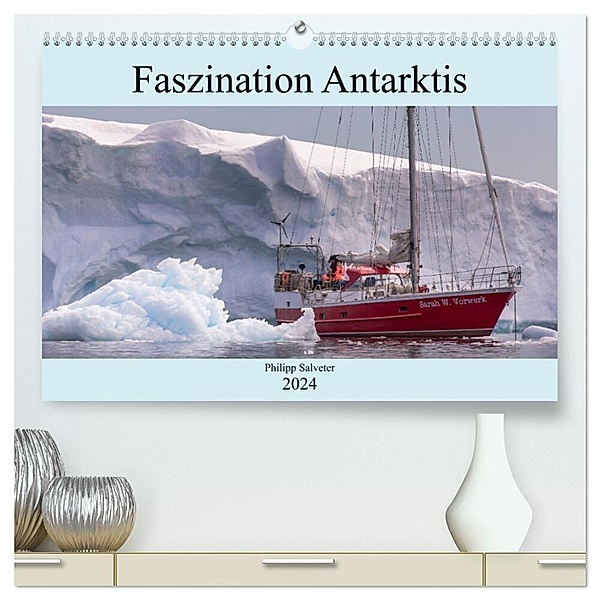 Faszination Antarktis (hochwertiger Premium Wandkalender 2024 DIN A2 quer), Kunstdruck in Hochglanz, Philipp Salveter