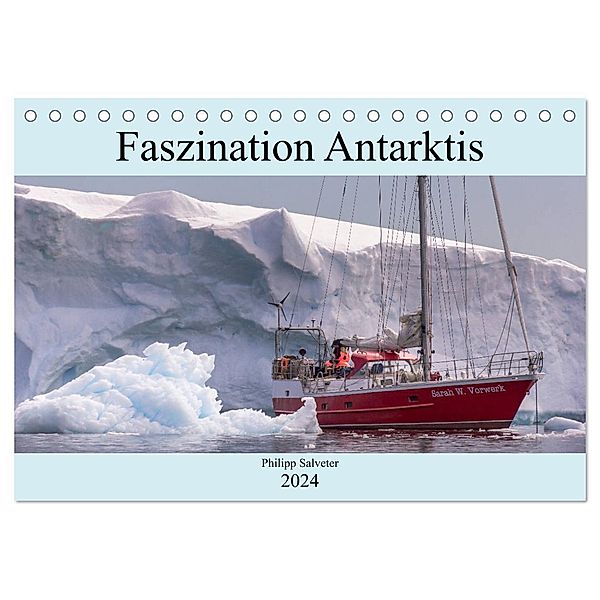 Faszination Antarktis (Tischkalender 2024 DIN A5 quer), CALVENDO Monatskalender, Philipp Salveter