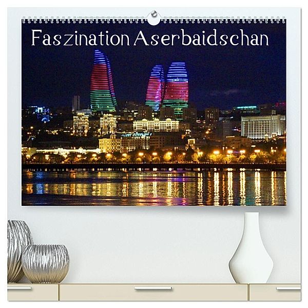 Faszination Aserbaidschan (hochwertiger Premium Wandkalender 2024 DIN A2 quer), Kunstdruck in Hochglanz, Karsten-Thilo Raab