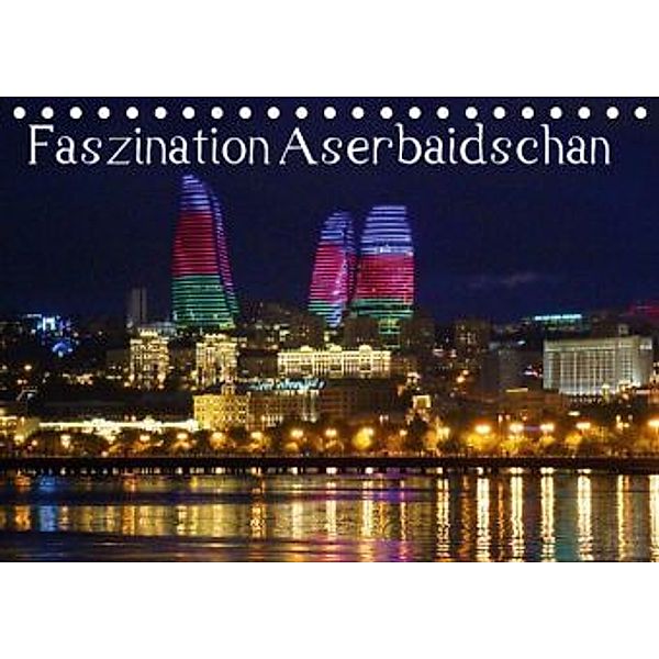 Faszination Aserbaidschan (Tischkalender 2016 DIN A5 quer), Karsten-Thilo Raab