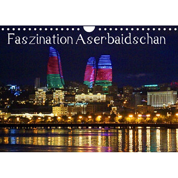 Faszination Aserbaidschan (Wandkalender 2022 DIN A4 quer), Karsten-Thilo Raab