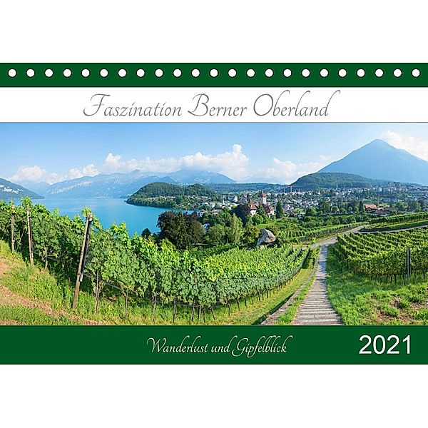 Faszination Berner Oberland 2021 - Wanderlust und Gipfelblick (Tischkalender 2021 DIN A5 quer), SusaZoom