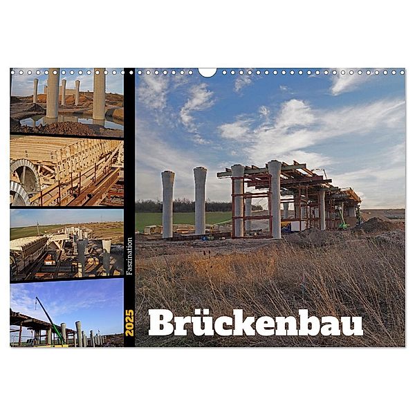 Faszination Brückenbau (Wandkalender 2025 DIN A3 quer), CALVENDO Monatskalender, Calvendo, Babett Paul - Babetts Bildergalerie
