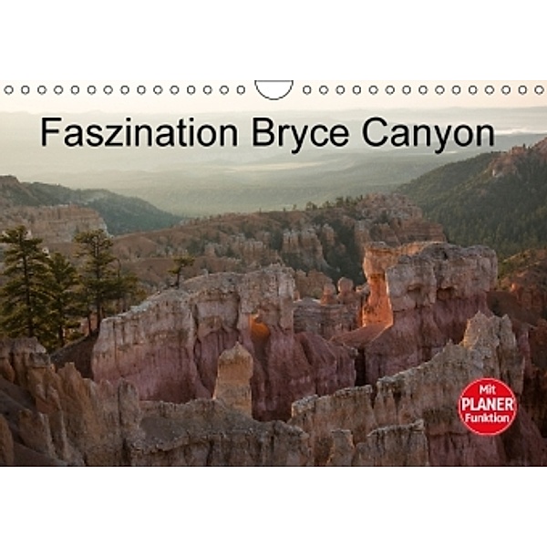 Faszination Bryce Canyon (Wandkalender 2016 DIN A4 quer), Andrea Potratz