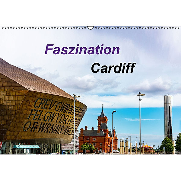 Faszination Cardiff (Wandkalender 2018 DIN A2 quer), Holger Much