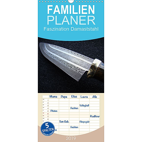 Faszination Damaststahl - Familienplaner hoch (Wandkalender 2019 , 21 cm x 45 cm, hoch), Heribert Saal