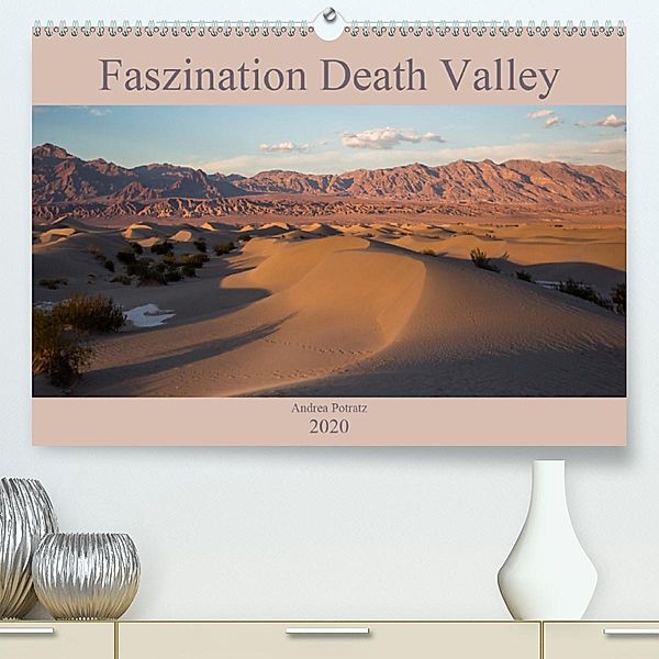 Faszination Death Valley (Premium-Kalender 2020 DIN A2 quer), Andrea Potratz