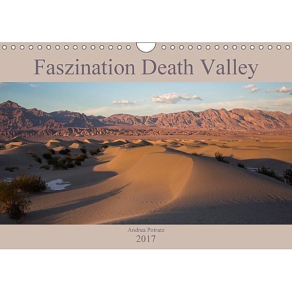 Faszination Death Valley (Wandkalender 2017 DIN A4 quer), Andrea Potratz