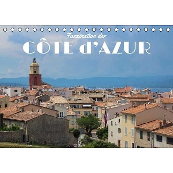 Faszination der Côte d'Azur (Tischkalender 2016 DIN A5 quer), Carina Hofmeister